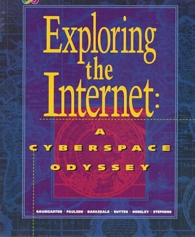 Exploring the Internet: A Cyberspace Odyssey