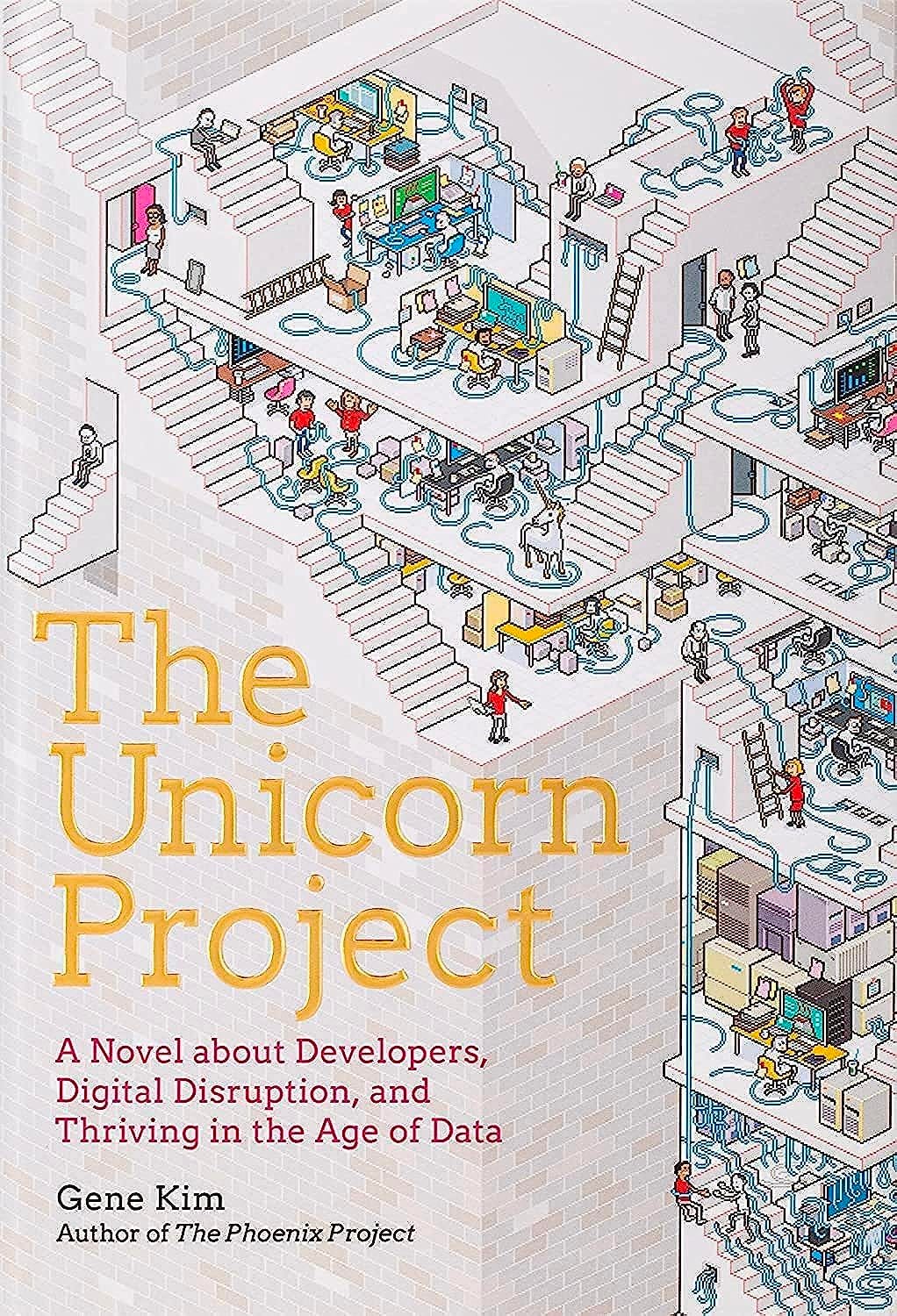 The Unicorn Project: A Novel about Developers, Digital Disruption, and Thriving in the Age of Data