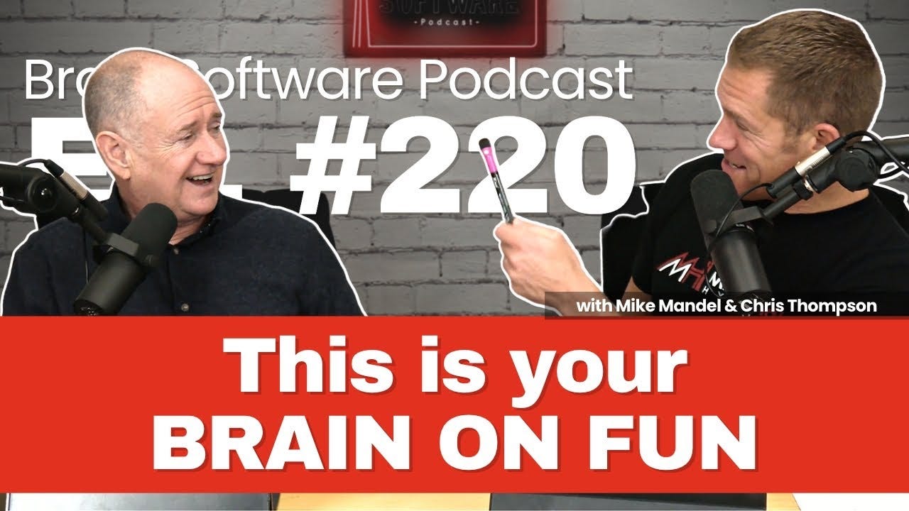 This is your brain on fun - Brain Software Podcast (Ep 220) - YouTube