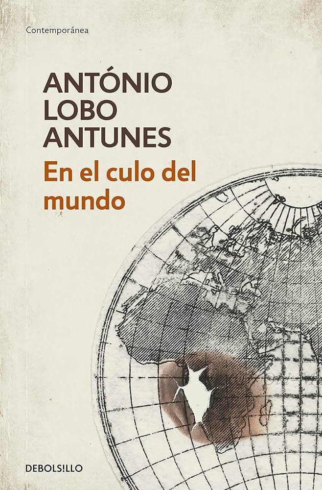 En el culo del mundo (Contemporánea) : Lobo Antunes, António, Merlino  Tornini, Mario: Amazon.es: Libros