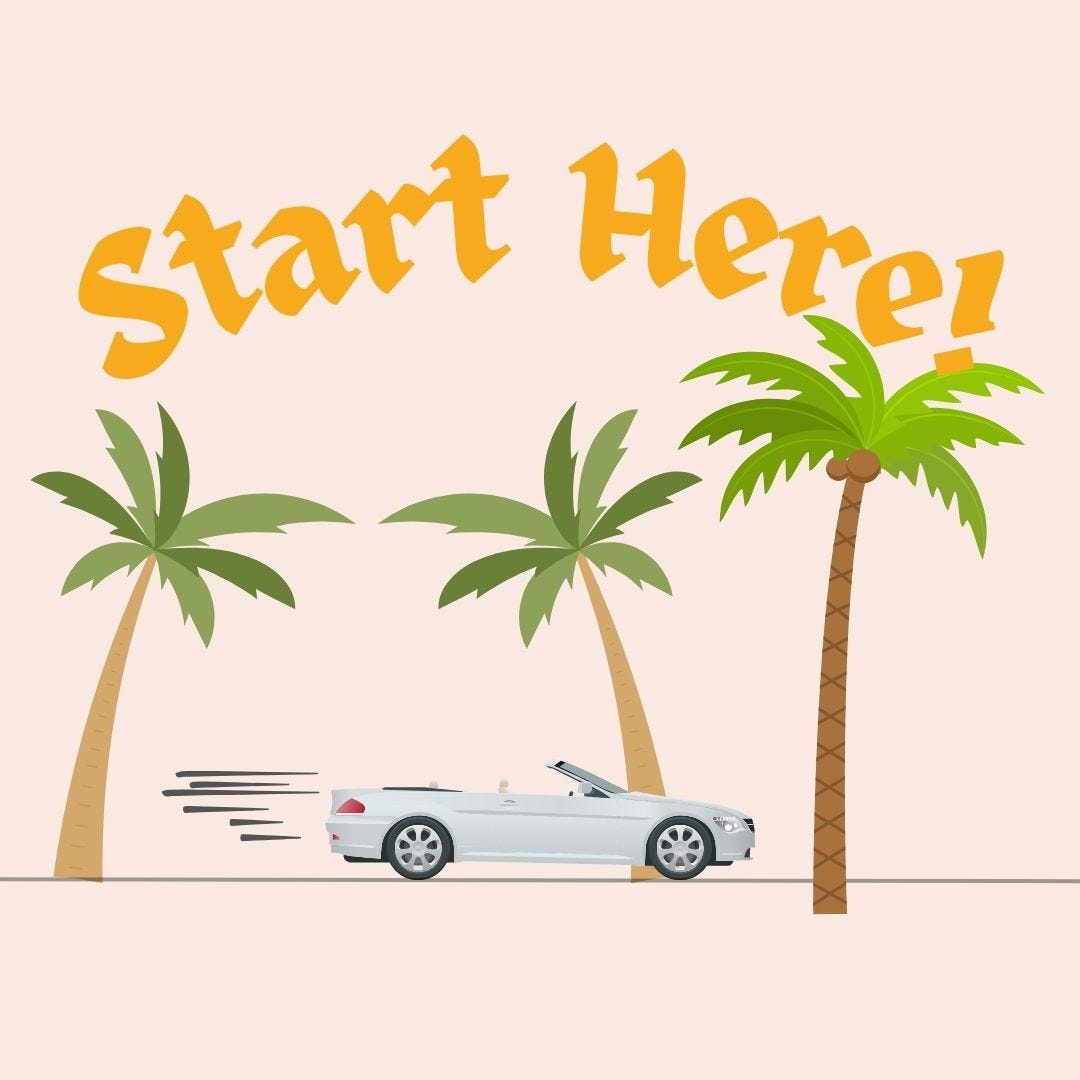 A graphic with a pink background and palm trees with a convertible zooming by and the words, "start here!" at the top in a burnt orange