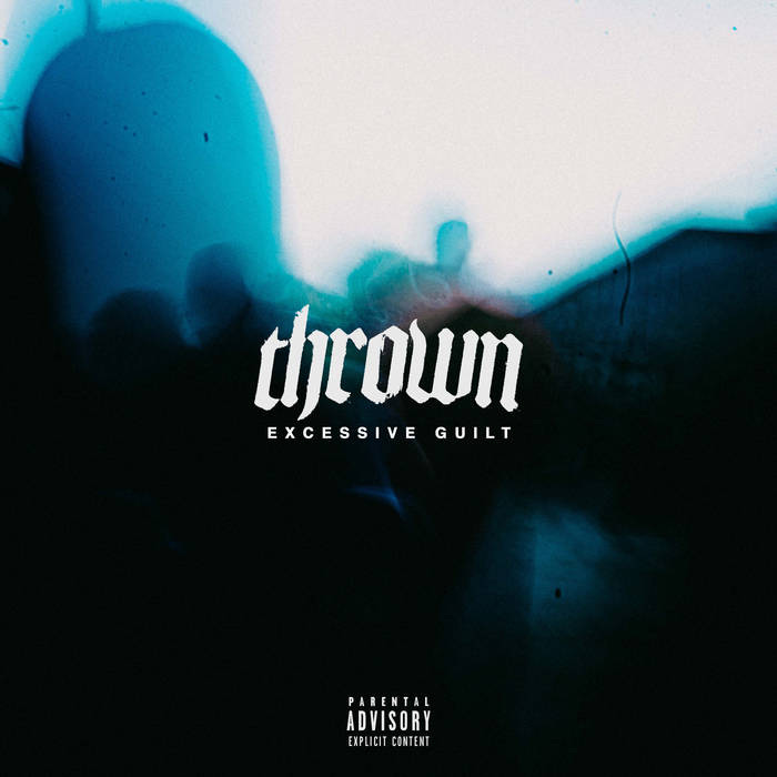 EXCESSIVE GUILT | thrown | Arising Empire