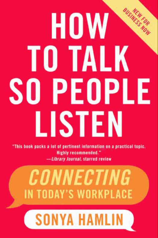Read How to Talk So People Listen Online by Sonya Hamlin | Books
