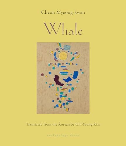 Whale: SHORTLISTED FOR THE INTERNATIONAL BOOKER PRIZE: Myeong-Kwan, Cheon