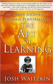 The Art of Learning: An Inner Journey to Optimal Performance: Amazon.co.uk:  Waitzkin, Josh: 8601404512155: Books