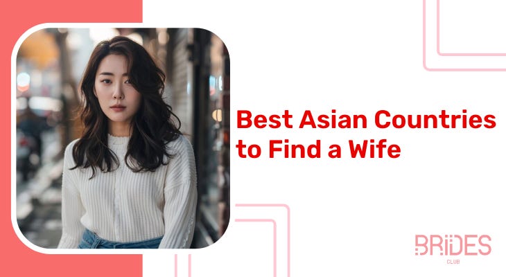 Best Asian Countries to Find a Wife