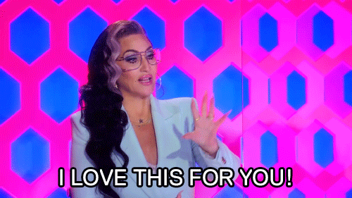 A gif of Michelle Visage on the panel of RuPaul's Drag Race saying, "I love this for you!"
