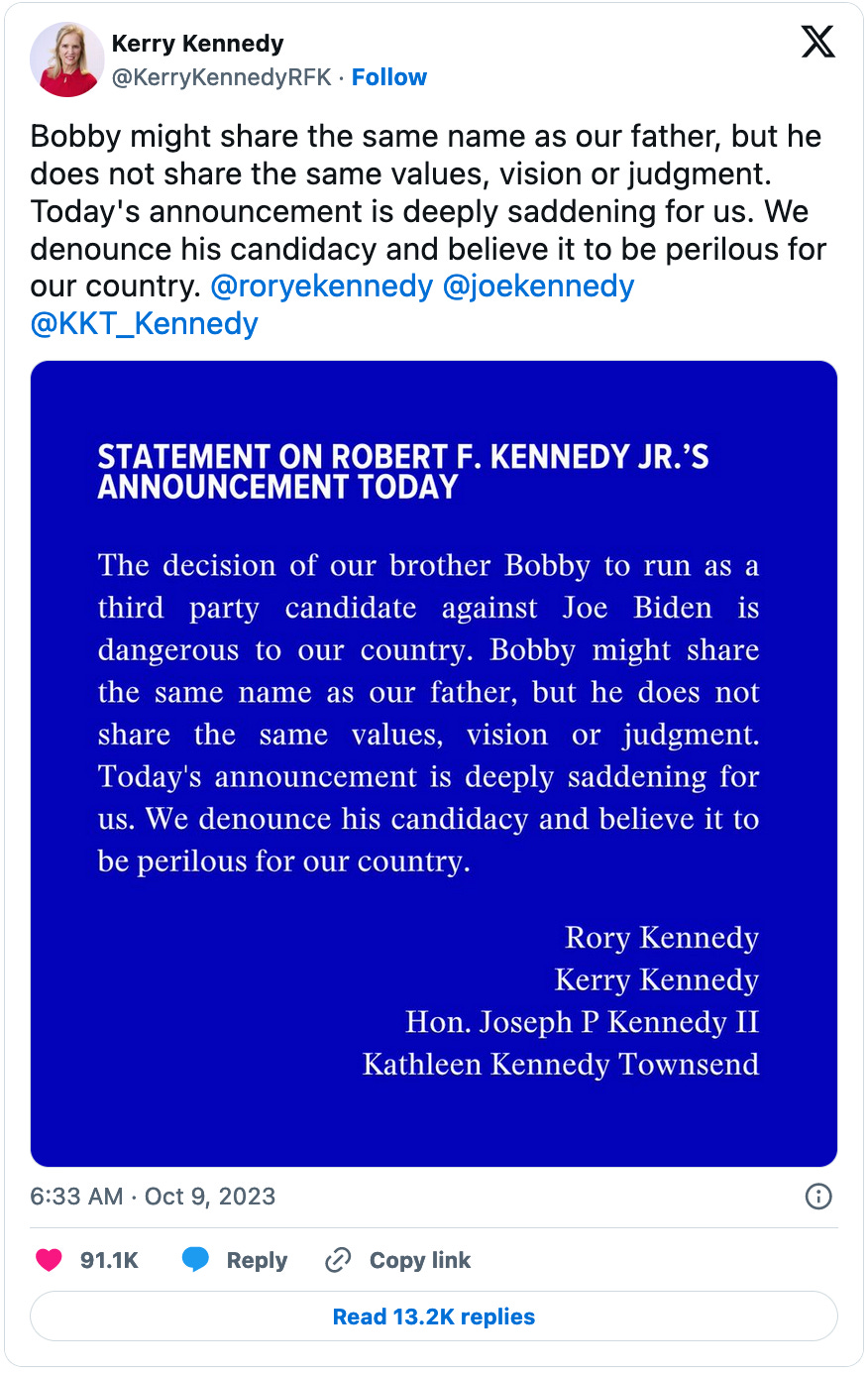 October 9, 2023 tweet from Kerry Kennedy containing a statement from her, Rory Kennedy, Joseph P. Kennedy II, and Kathleen Kennedy Townsend reading, "Bobby might share the same name as our father, but he does not share the same values, vision or judgment. Today's announcement is deeply saddening for us. We denounce his candidacy and believe it to be perilous for our country."