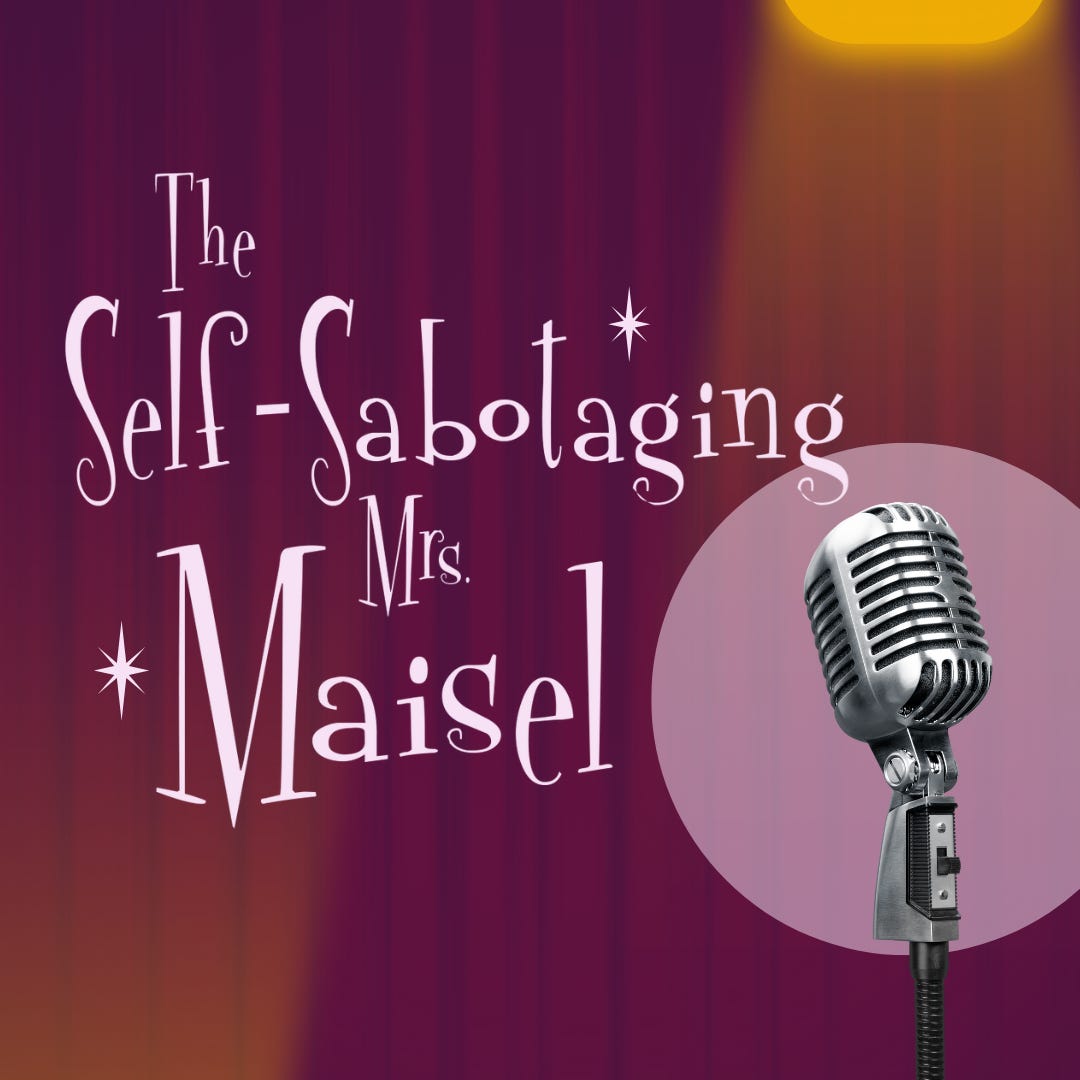 The Self-Sabotaging Mrs. Maisel text over a red curtain background and a microphone graphic under a spotlight