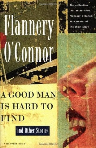 A Good Man Is Hard to Find and Other Stories by Flannery O'Connor