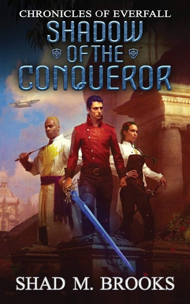 Shadow of the Conqueror (Chronicles of Everfall): Brooks, Shad M:  9780648572916: Amazon.com: Books