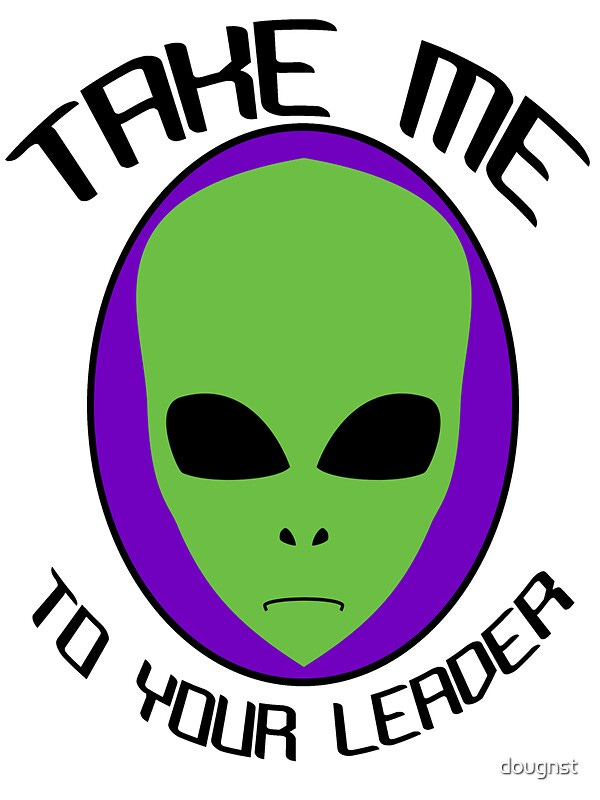 "Take Me to Your Leader" Stickers by dougnst | Redbubble