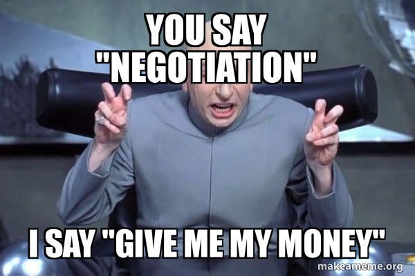 You say "negotiation" I say "give me my money" - Dr Evil Austin Powers Meme  Generator