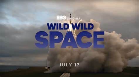 Trailer For HBO's Interesting Rocket Documentary WILD WILD SPACE ...