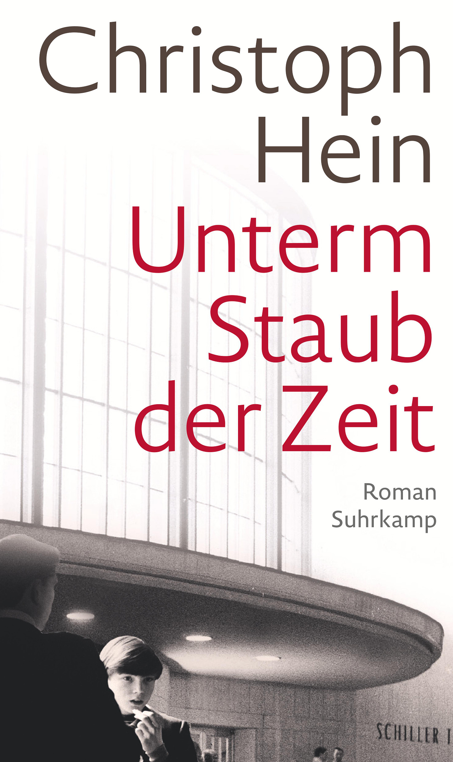 Unterm Staub der Zeit. Buch von Christoph Hein (Suhrkamp Verlag)