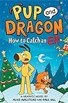 Pup and Dragon: How to Catch an Elf