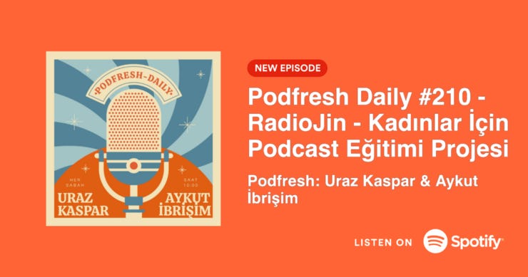 Podfresh Daily #210 dinlemek için görsele tık-tık!