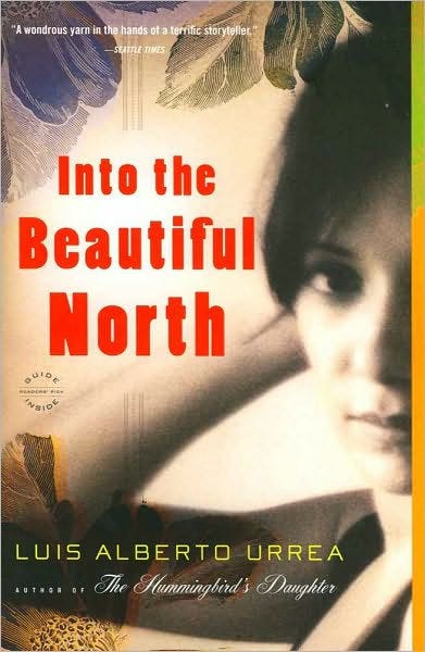Into the Beautiful North by Luis Alberto Urrea, Paperback | Barnes & Noble®