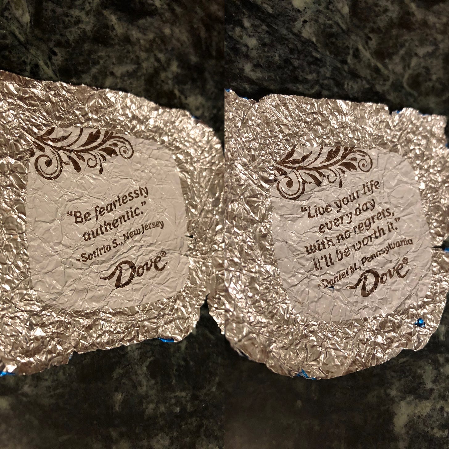 Two foil chocolate wrappers that say “Be fearlessly authentic” and Live your life every day with no regrets. It’ll be worth it.”