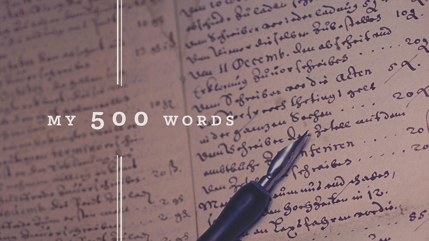 My 500 Words