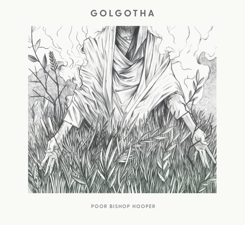 Golgotha — Poor Bishop Hooper
