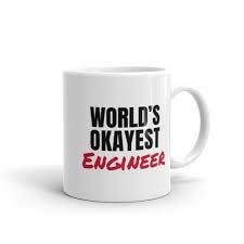 World's Okayest Engineer | Funny Gifts for Engineers | Mug | eBay