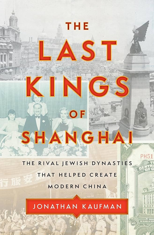 The Last Kings of Shanghai: The Rival... by Kaufman, Jonathan