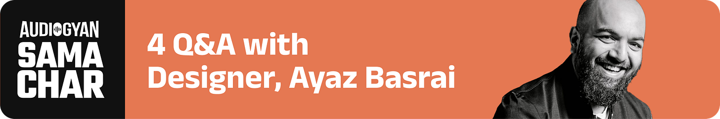 4 Q&A with designer Ayaz Basrai