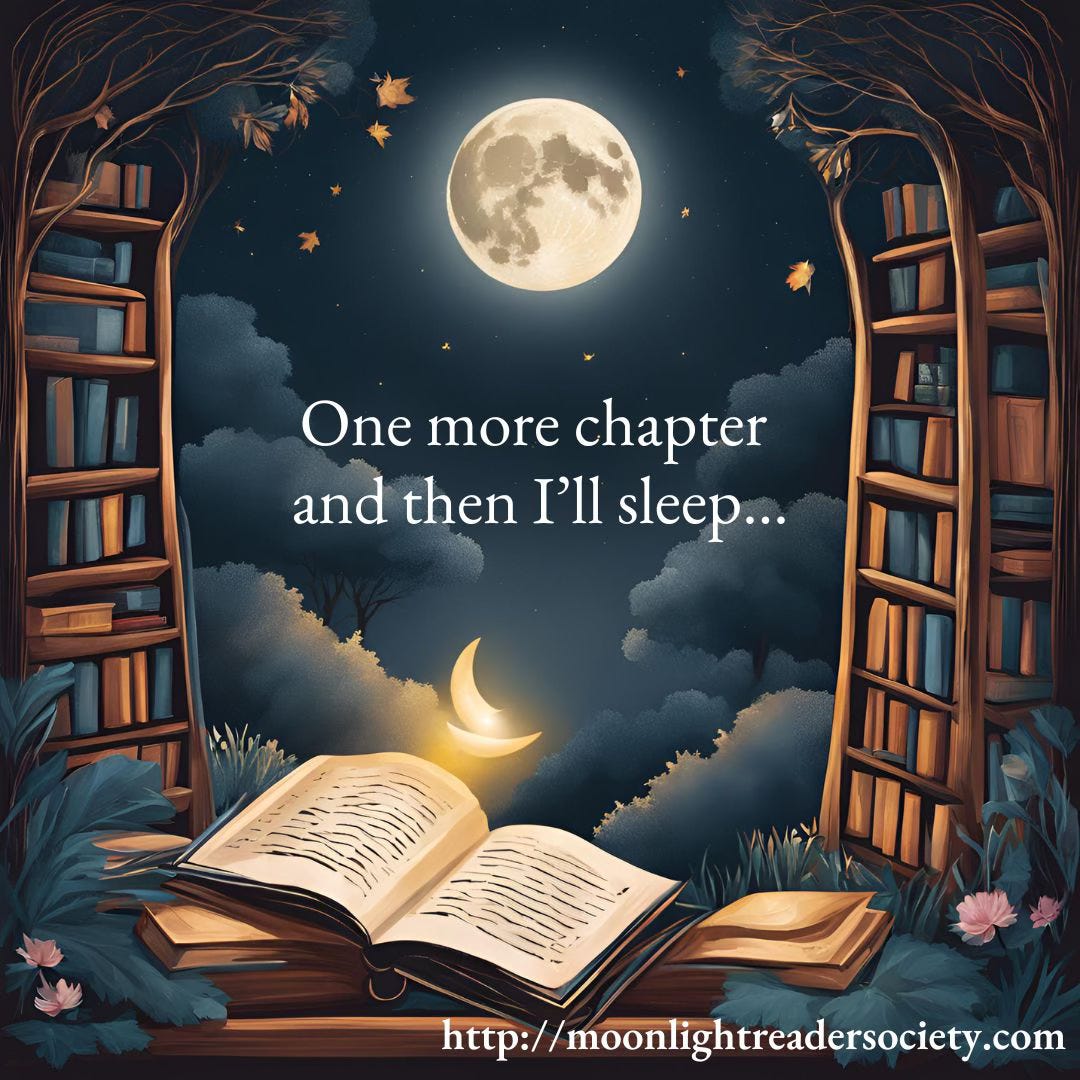 Promo for the Moonlight Reader Society - Features moons, books and the quote "One more chapter and then I'll sleep"