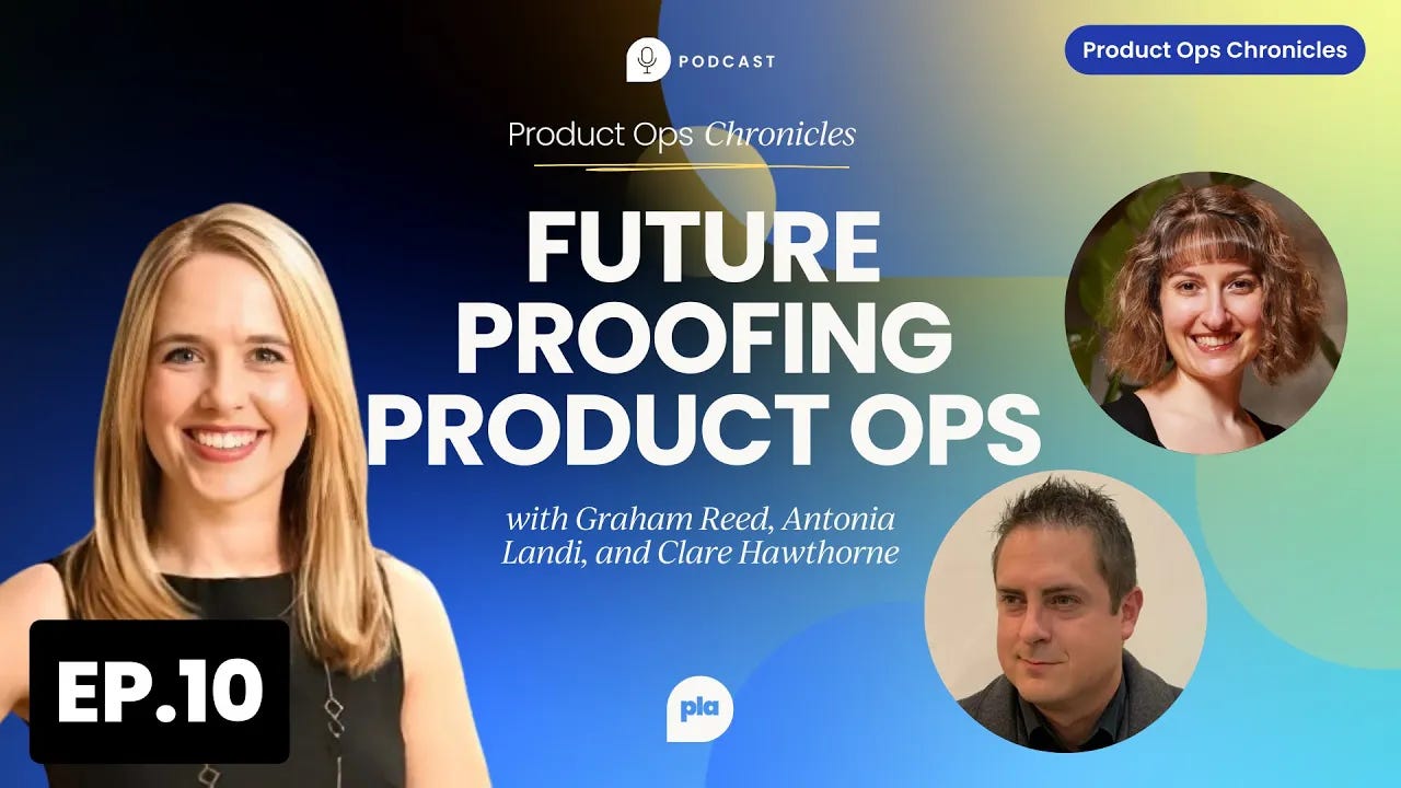 Future proofing product ops - product ops chronicles episode 10.