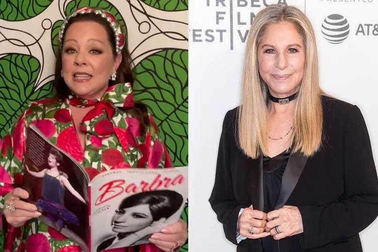 Melissa McCarthy; Barbra Streisand. PHOTO: MELISSA MCCARTHY/INSTAGRAM; GILBERT CARRASQUILLO/FILMMAGIC