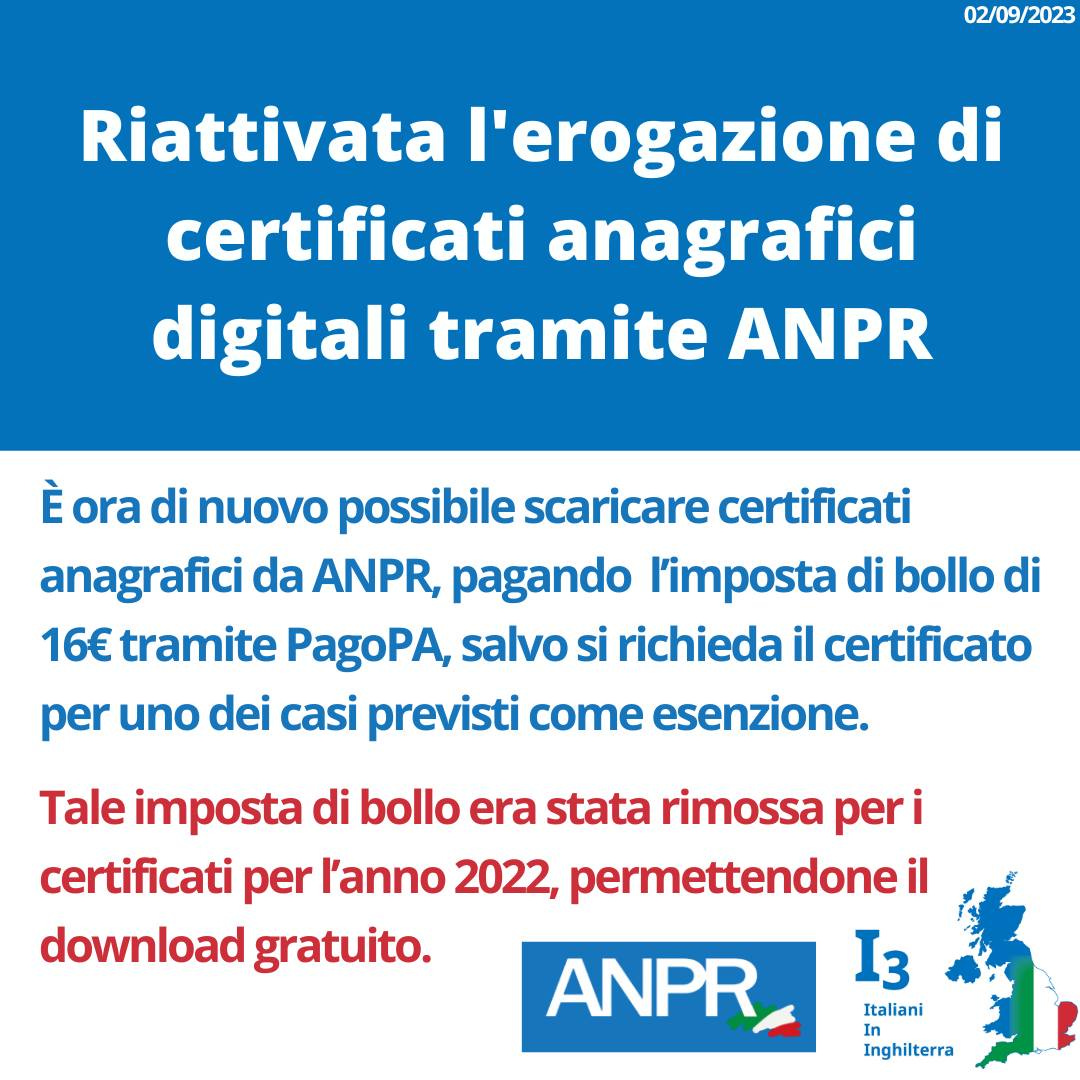 May be an image of text that says "02/09/2023 Riattivata l'erogazione di certificati anagrafici digitali tramite ANPR È ora di nuovo possibile scaricare certificati anagrafici da ANPR, pagando l'imposta di bollo di 16€ tramite PagoPA, salvo si richieda il certificato per uno dei casi previsti come esenzione. Tale imposta di bollo era stata rimossa peri certificati per l'anno 2022, permettendoneil download gratuito. I3 Italiani ANPR Inghilterra"