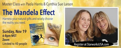 Cynthia Sue Larson Paola Harris Mandela Effect
masterclass
