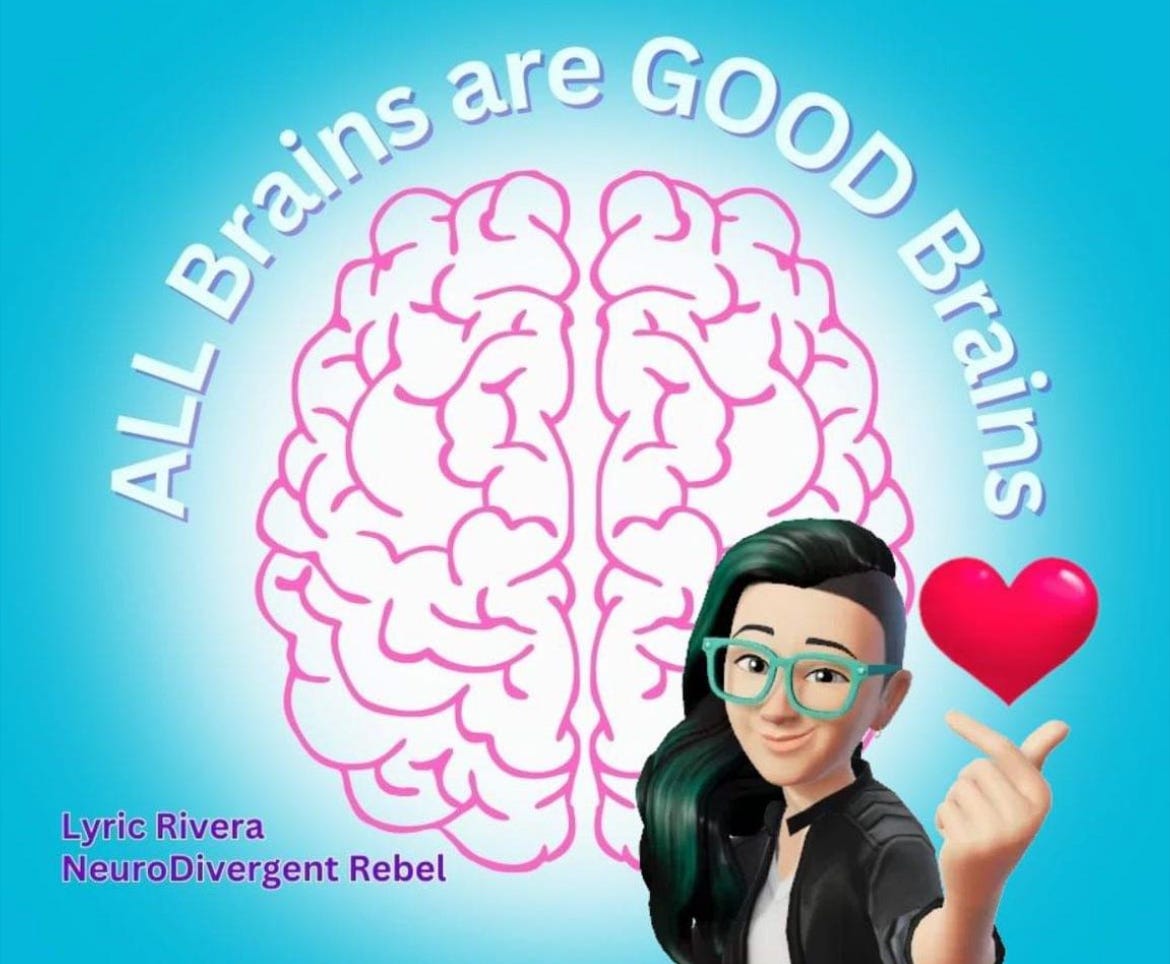 Lyric Rivera: All Brains are GOOD brains!