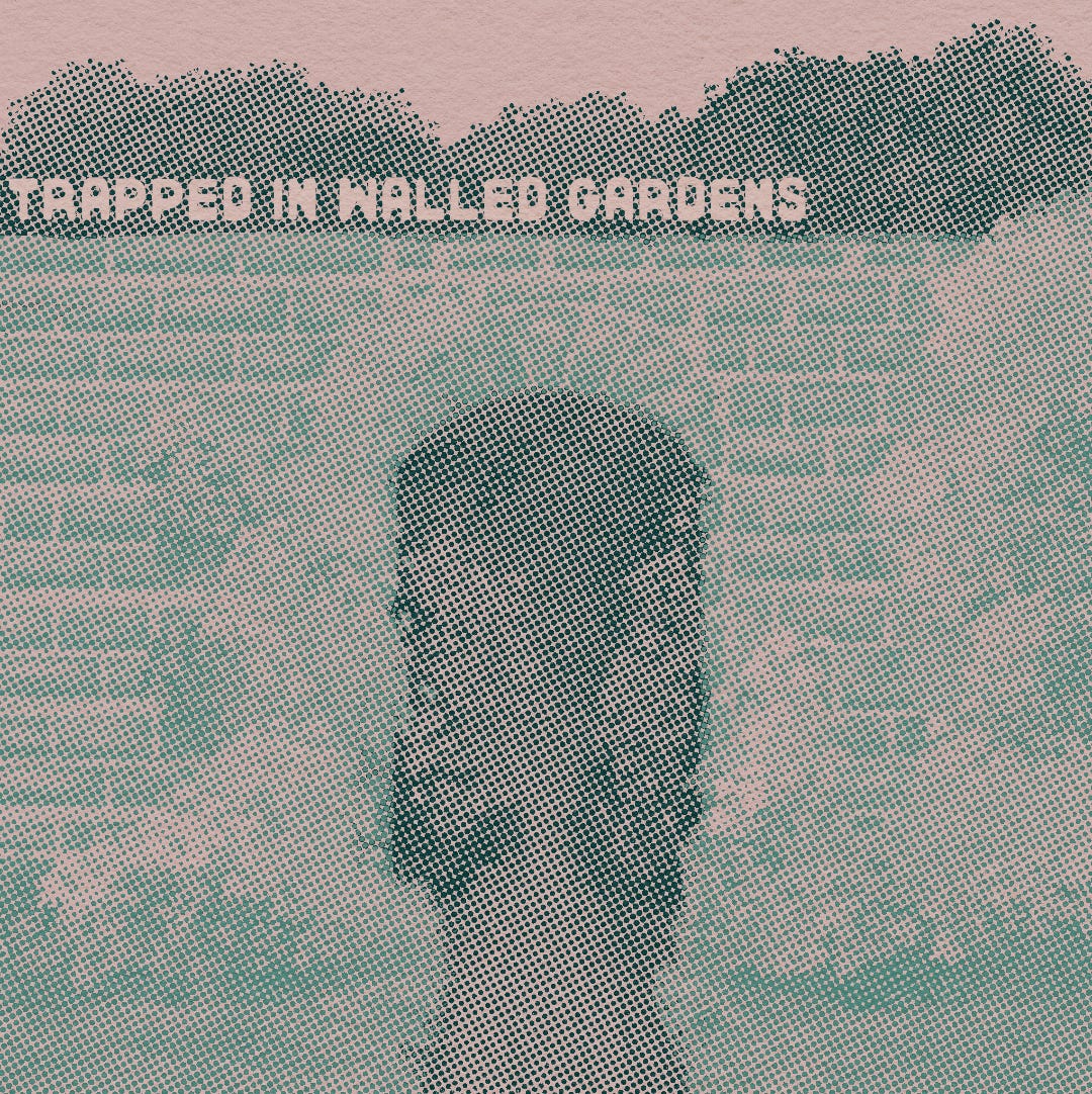 a halftone illustration of a walled garden with the text "trapped in walled gardens"