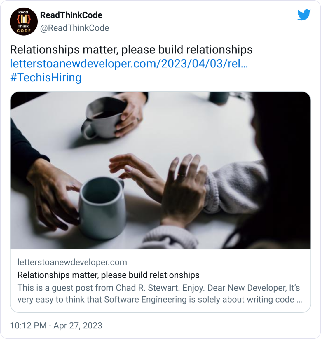 ReadThinkCode @ReadThinkCode Relationships matter, please build relationships https://letterstoanewdeveloper.com/2023/04/03/relationships-matter-please-build-relationships/  #TechisHiring