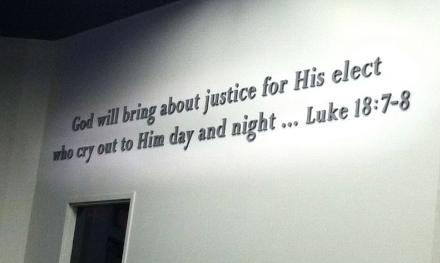 May be an image of text that says 'Godwill will bring about justice for His elect Luke 18:7-8 moayouttoHim Him day and night.'