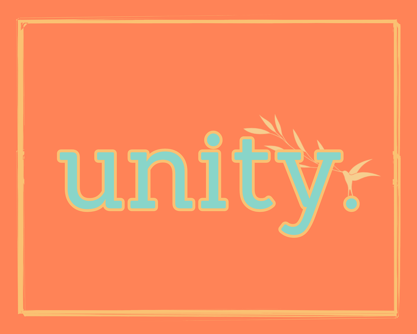 The word “unity” in light teal, outlined in orange cream, on a tangerine-colored background. A jagged orange cream rectangle surrounds the word. On the period after “unity,” the orange cream silhouette of a swallow perches, holding an olive branch that intertwines with part of the word.