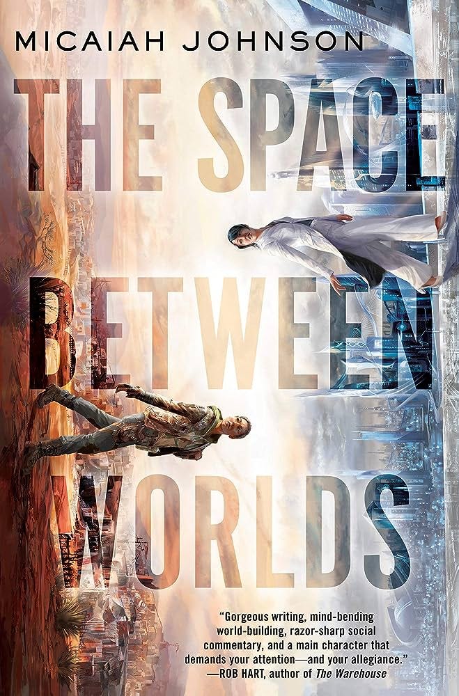 Book cover for The Space Between Worlds, which features the characters the characters Cara and Dell walking through a red-toned desert city and a blue-toned futuristic city respectfully.