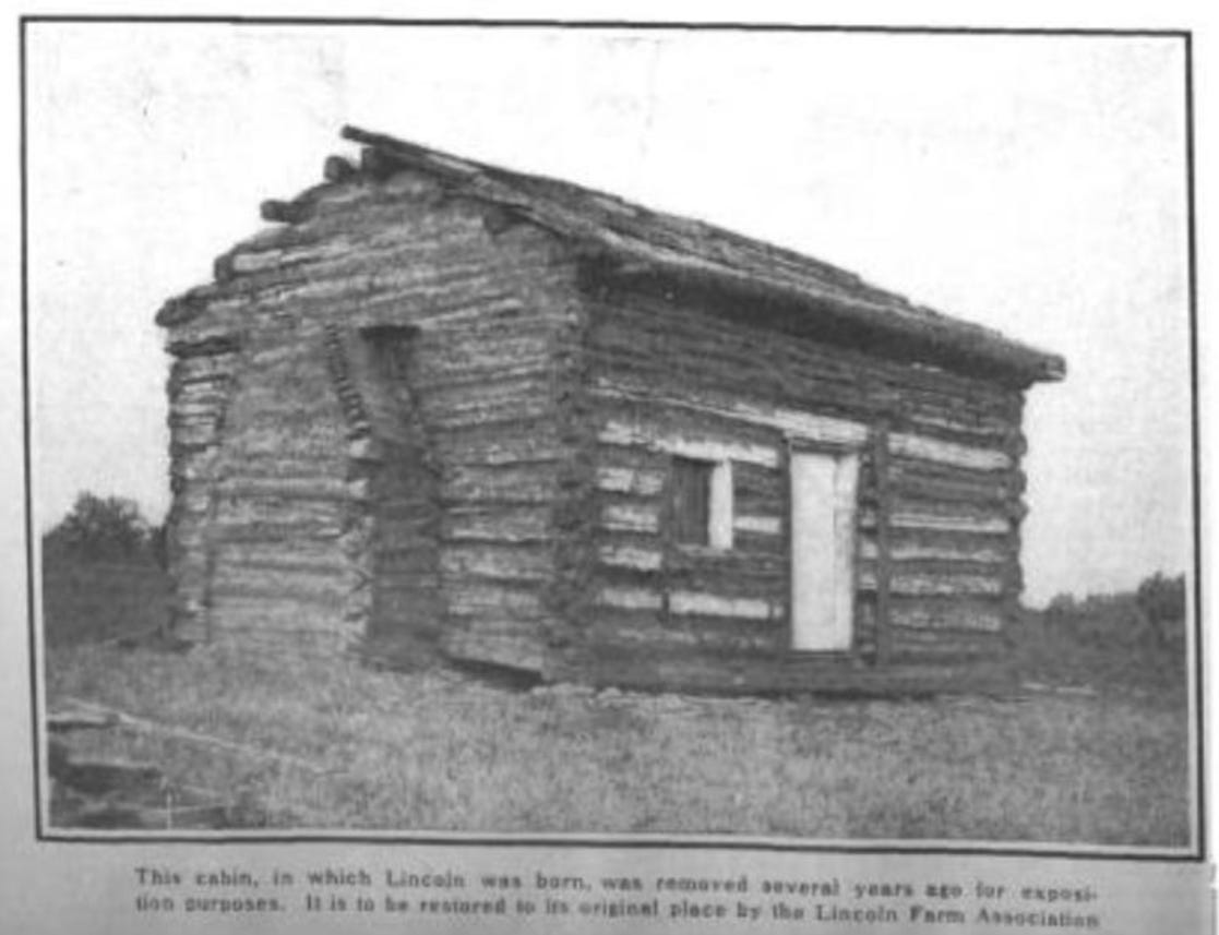 A picture of the cabin that people believed had been Abraham Lincoln's birthplace