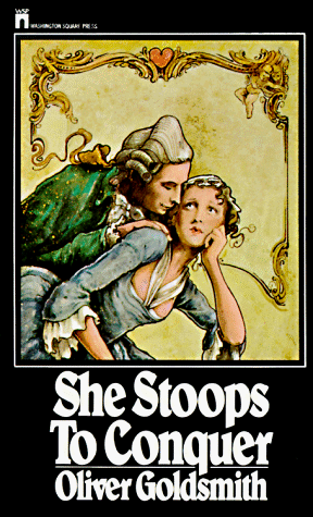 She Stoops to Conquer by Oliver Goldsmith