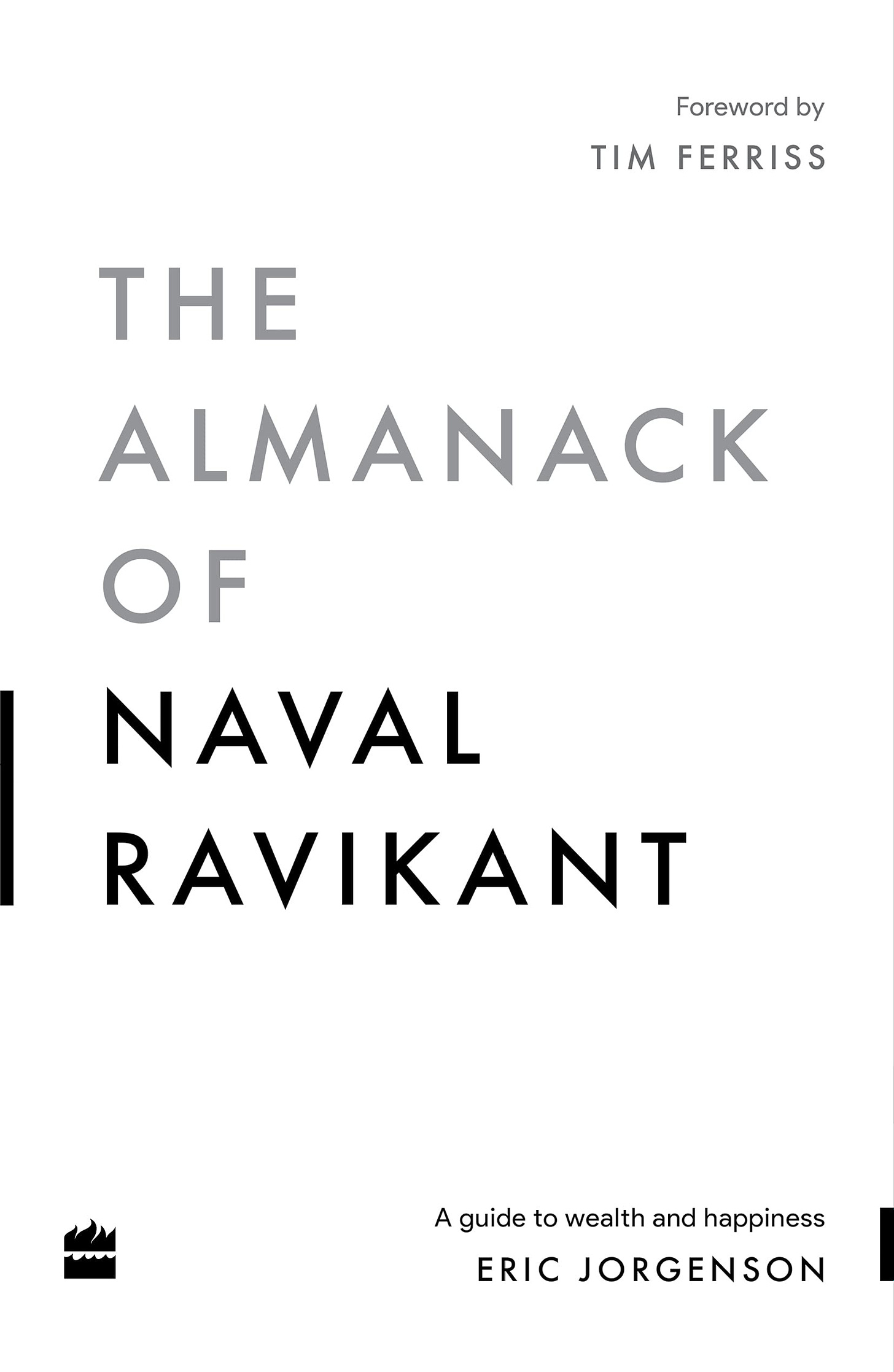 Buy The Almanack Of Naval Ravikant: A Guide to Wealth and Happiness Book  Online at Low Prices in India | The Almanack Of Naval Ravikant: A Guide to  Wealth and Happiness Reviews