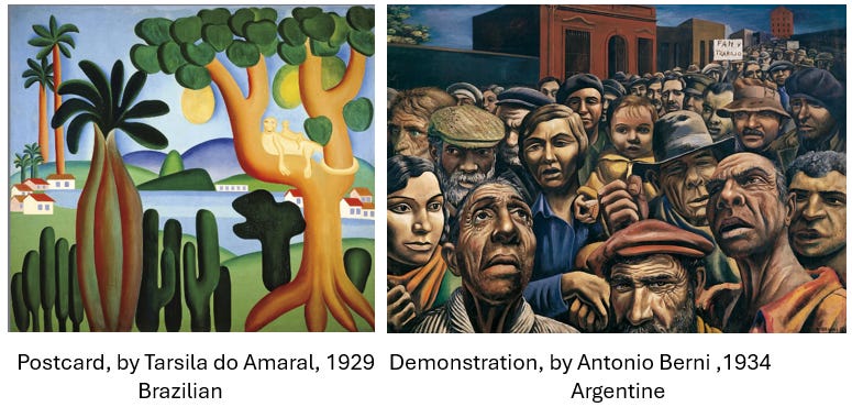 Two paintings seprated by only five years, as shown side by side. Brazilan Tarsila do Amaral's Postcard, 1929, shows an inviting tropical scenery. On the other hand, Argentine Antonio Berni's Demonstration, 1934, focuses on the grievances of the laid off.