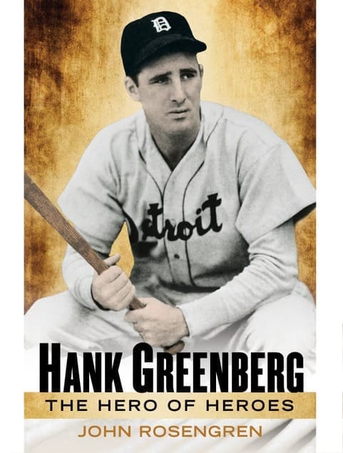 Cover for Hank Greenberg: The Hero of Heroes by John Rosengren.