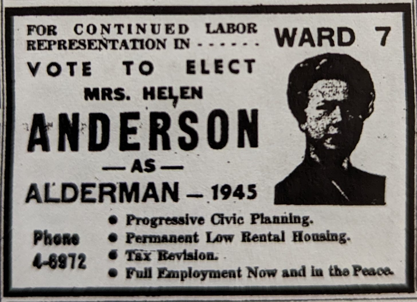 Campaign ad for Helen Anderson that reads "For continued Labour representation in Ward 7, vote to elect Mrs. Helen Anderson as Alderman in 1945. Progressive civic planning, permanent low rental housing, tax revision, full employment now and in the peace."