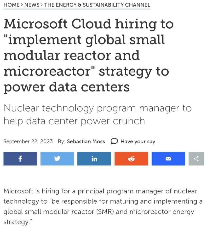 Headlines from Data Center Dynamics about Microsoft opening a job search for more nuclear program managers

https://www.datacenterdynamics.com/en/news/microsoft-cloud-hiring-to-implement-global-small-modular-reactor-and-microreactor-strategy-to-power-data-centers/