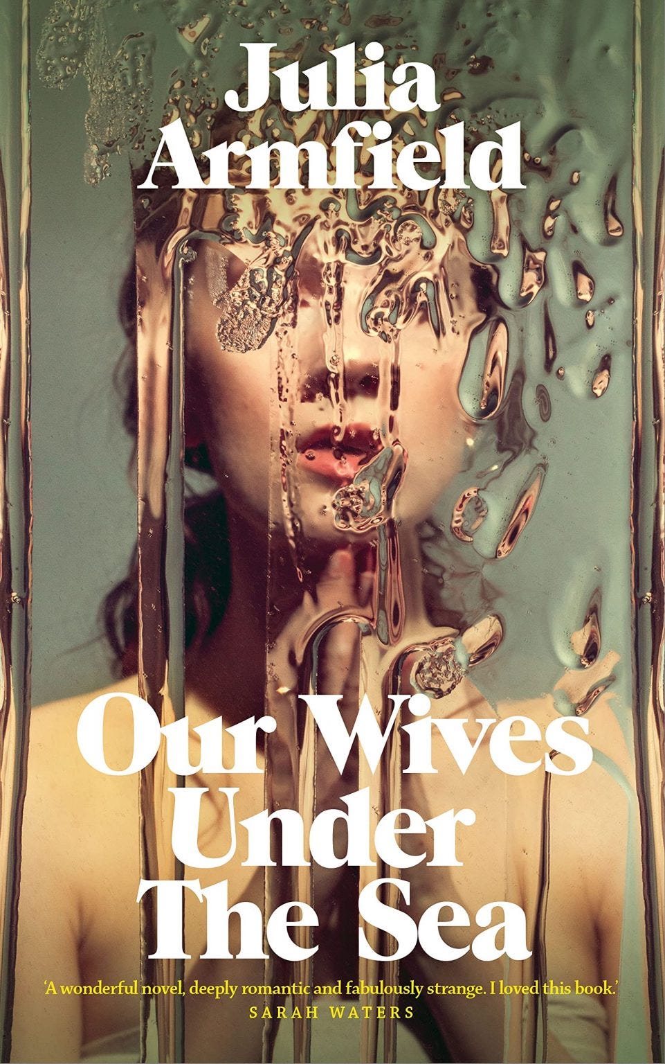 Our Wives Under the Sea by Julia Armfield | Rebekah Lattin-Rawstrone