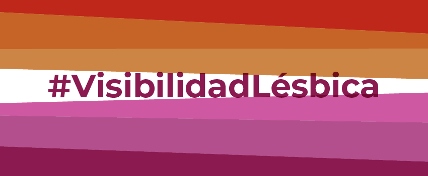 FELGTBI+ conmemora el Día de la Visibilidad Lésbica repasando la historia  de mujeres lesbianas que se han convertido en referentes sociales - FELGTBI+