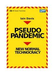 Pseudo Pandemic: New Normal Technocracy - Iain Davis : Free Download, Borrow, and Streaming ...