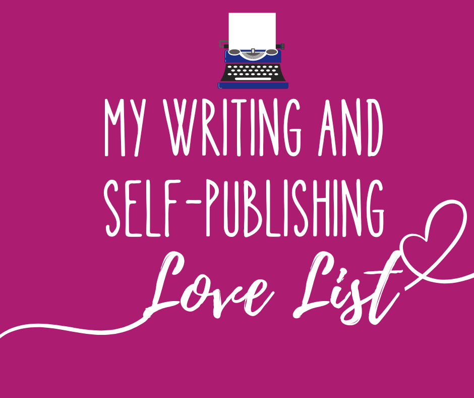 Image my writing and self-publishing love list